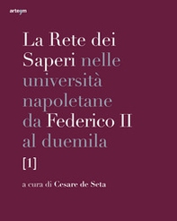 La rete dei saperi nelle università napoletane da Federico II al duemila - Librerie.coop
