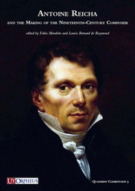 Antoine Reicha and the Making of the Nineteenth-Century Composer - Librerie.coop
