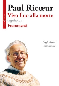 Vivo fino alla morte-Frammenti. Dagli ultimi manoscritti - Librerie.coop Vivo fino alla morte-Frammenti. Dagli ultimi manoscritti - Librerie.coop