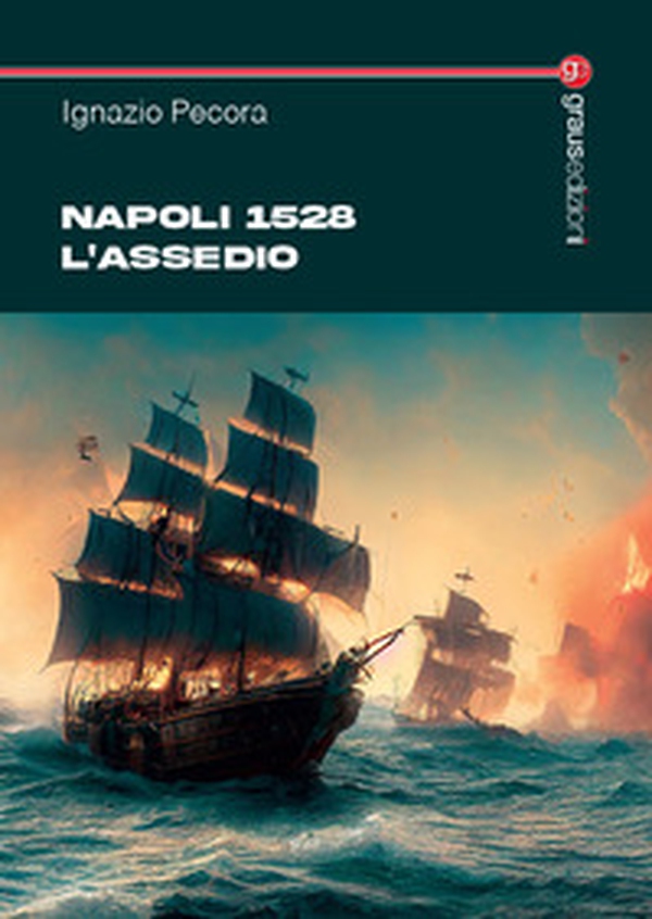 Napoli 1528. L'assedio - Librerie.coop Napoli 1528. L'assedio - Librerie.coop