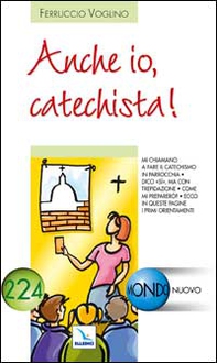 Anche io, catechista! - Librerie.coop Anche io, catechista! - Librerie.coop