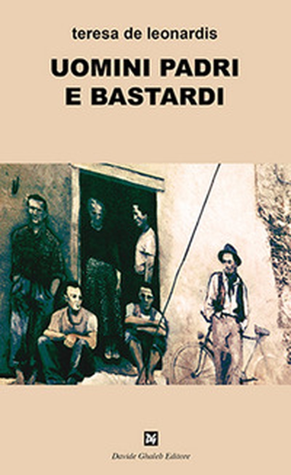Uomini padri e bastardi - Librerie.coop Uomini padri e bastardi - Librerie.coop