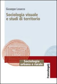 Sociologia visuale e studi di territorio - Librerie.coop