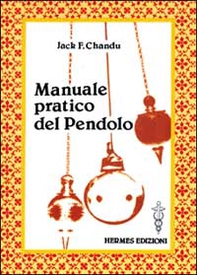 Manuale pratico del pendolo - Librerie.coop