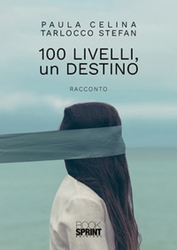100 livelli, un destino - Librerie.coop 100 livelli, un destino - Librerie.coop