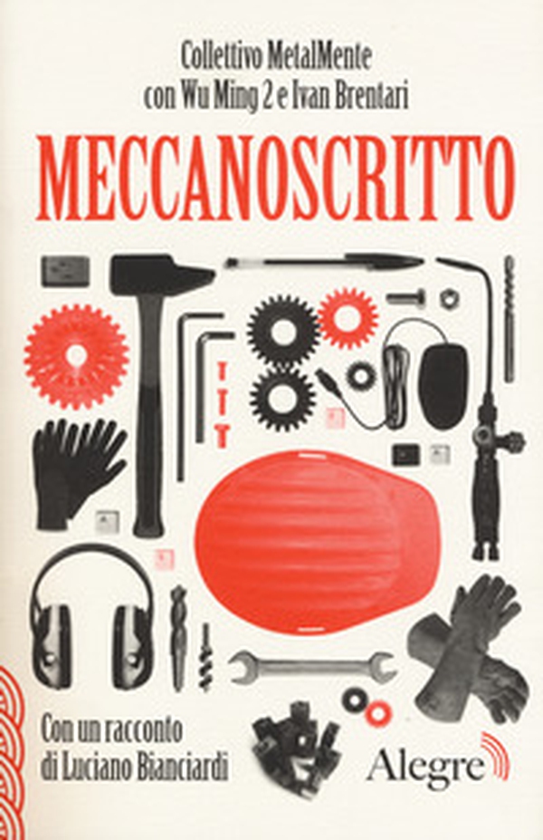 Meccanoscritto. Con un racconto di Luciano Bianciardi - Librerie.coop Meccanoscritto. Con un racconto di Luciano Bianciardi - Librerie.coop