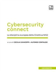 Cybersecurity connect. La disciplina europea della Direttiva NIS2 - Librerie.coop Cybersecurity connect. La disciplina europea della Direttiva NIS2 - Librerie.coop