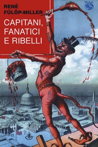 Capitani fanatici e ribelli - Librerie.coop