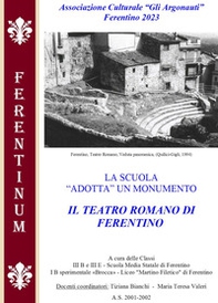 La scuola «adotta» un monumento. Il teatro romano di Ferentino - Librerie.coop La scuola «adotta» un monumento. Il teatro romano di Ferentino - Librerie.coop