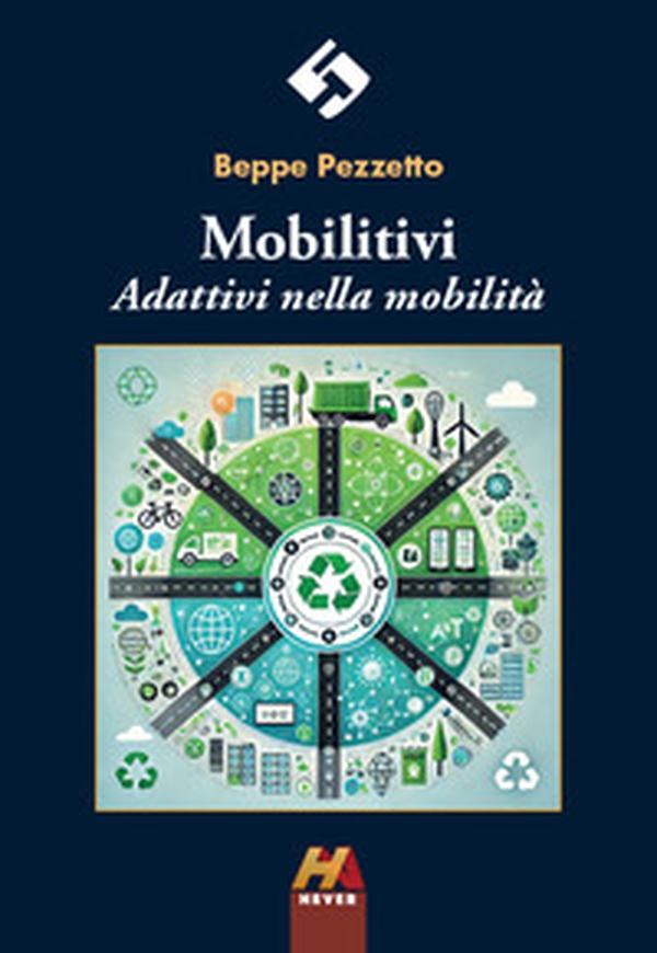 Mobilitivi. Adattivi nella mobilità - Librerie.coop Mobilitivi. Adattivi nella mobilità - Librerie.coop