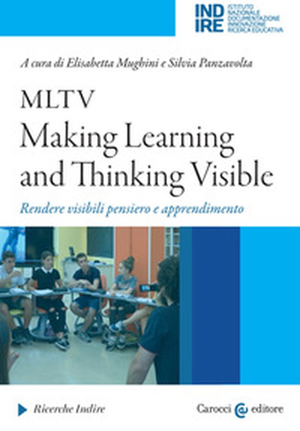 MLTV: Making Learning and Thinking Visible. Rendere visibili pensiero e apprendimento - Librerie.coop MLTV: Making Learning and Thinking Visible. Rendere visibili pensiero e apprendimento - Librerie.coop