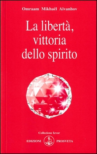 La libertà, vittoria dello spirito - Librerie.coop