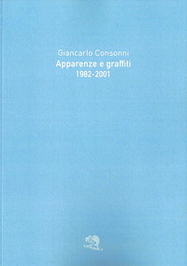 Apparenze e graffiti 1982-2001 - Librerie.coop Apparenze e graffiti 1982-2001 - Librerie.coop