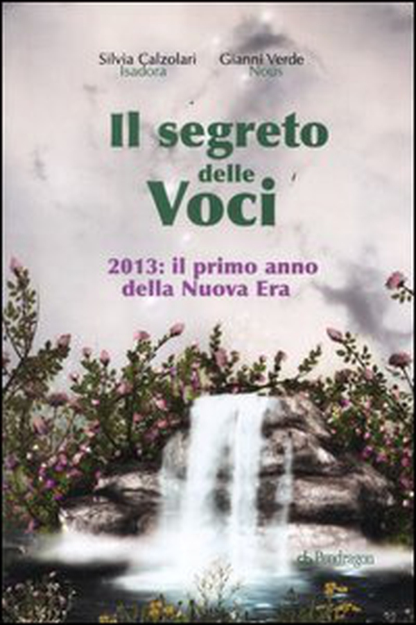 Il segreto delle voci. 2013: il primo anno della nuova era - Librerie.coop Il segreto delle voci. 2013: il primo anno della nuova era - Librerie.coop