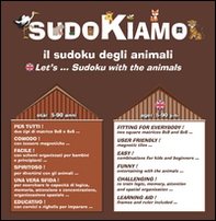 Sudokiamo. Il sudoku degli animali - Librerie.coop
