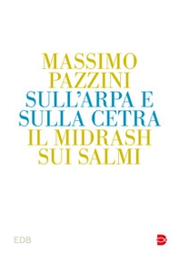 Sull'arpa e sulla cetra. Il midrash sui Salmi - Librerie.coop