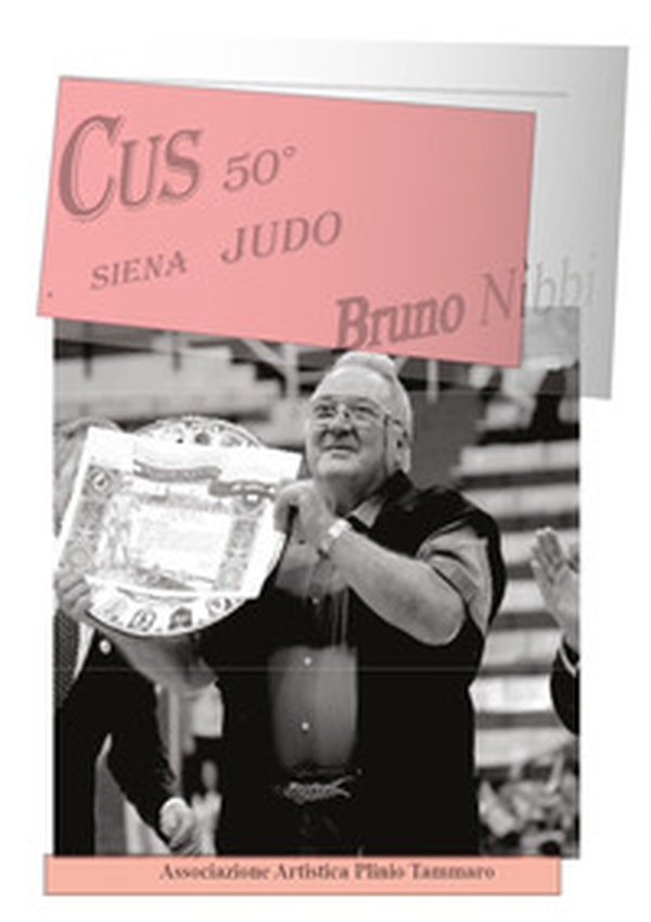CUS 50° Siena Judo-Bruno Nibbi - Librerie.coop CUS 50° Siena Judo-Bruno Nibbi - Librerie.coop