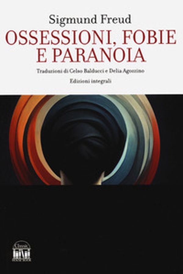 Ossessioni, fobie e paranoia - Librerie.coop Ossessioni, fobie e paranoia - Librerie.coop