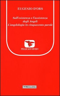 Sull'esistenza e l'assistenza degli angeli. L'angelologia in cinquecento parole. Testo francese a fronte - Librerie.coop