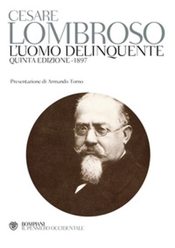 L'uomo delinquente (rist. anast. quinta edizione, Torino, 1897) - Librerie.coop L'uomo delinquente (rist. anast. quinta edizione, Torino, 1897) - Librerie.coop