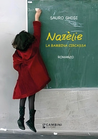 Nazèlie. La bambina circassa - Librerie.coop