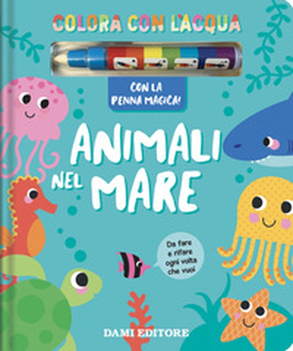 Animali nel mare. Colora con l'acqua - Librerie.coop Animali nel mare. Colora con l'acqua - Librerie.coop