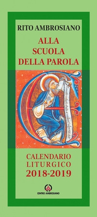 Alla scuola della Parola. Rito ambrosiano. Calendario liturgico 2018-2019 - Librerie.coop