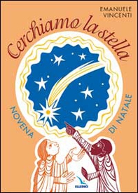 Cerchiamo la stella. Novena di Natale - Librerie.coop