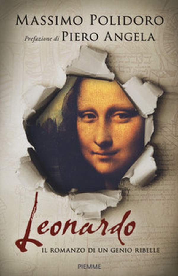 Leonardo. Il romanzo di un genio ribelle - Librerie.coop Leonardo. Il romanzo di un genio ribelle - Librerie.coop