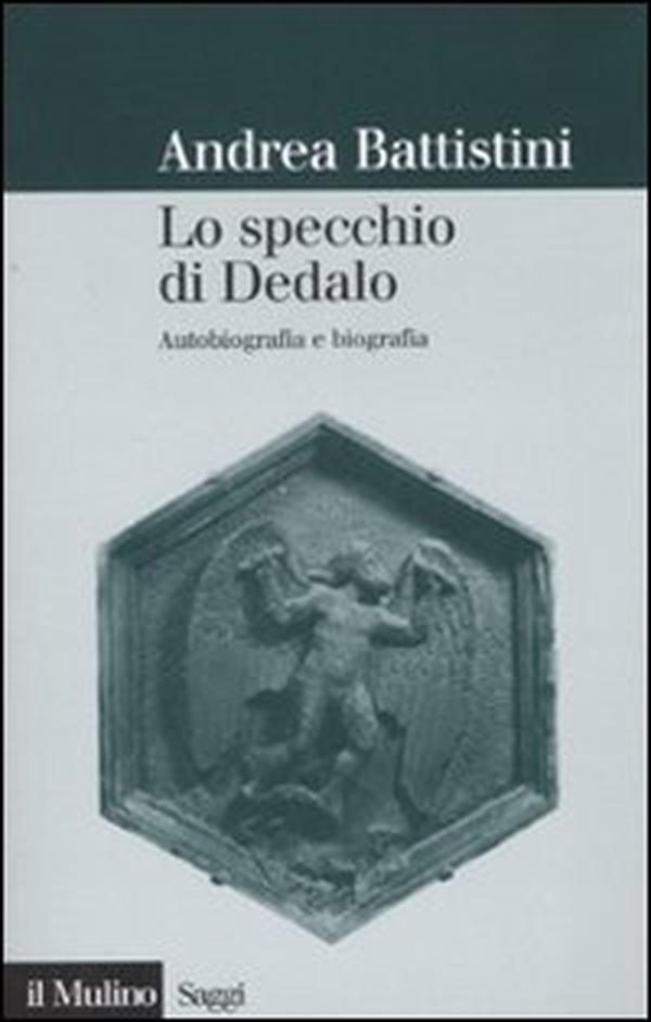 Lo specchio di Dedalo. Autobiografia e biografia - Librerie.coop Lo specchio di Dedalo. Autobiografia e biografia - Librerie.coop