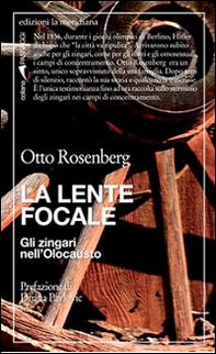 La lente focale. Gli zingari nell'olocausto - Librerie.coop
