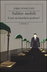 Sabbie mobili. Esiste un banchiere perbene? - Librerie.coop