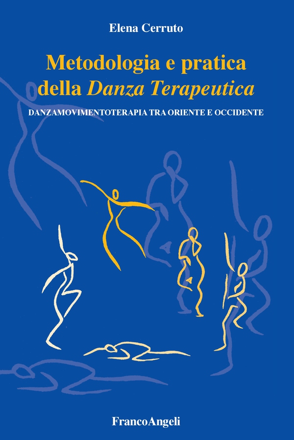 Metodologia e pratica della Danza Terapeutica - Librerie.coop Metodologia e pratica della Danza Terapeutica - Librerie.coop