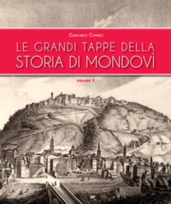 Le grandi tappe della storia di Mondovì - Vol. 1 - Librerie.coop Le grandi tappe della storia di Mondovì - Vol. 1 - Librerie.coop