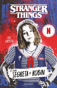 Stranger Things. La storia segreta di Robin - Librerie.coop