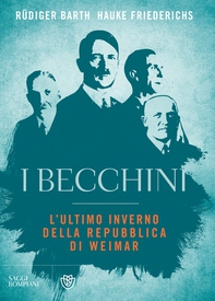 I becchini. L'ultimo inverno della Repubblica di Weimar - Librerie.coop