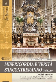 Misericordia e verità s'incontreranno (Sal 84,11). Dodici omelie - Librerie.coop
