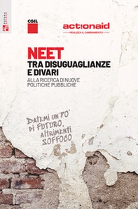 NEET. Tra disuguaglianze e divari. Alla ricerca di nuove politiche pubbliche - Librerie.coop
