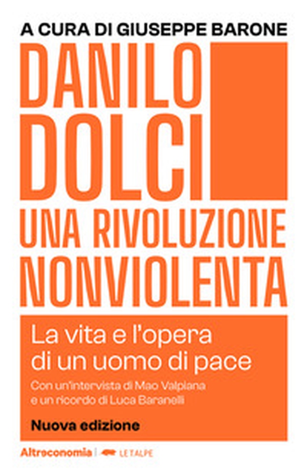Danilo Dolci. Una rivoluzione nonviolenta. La vita e l'opera di un uomo di pace - Librerie.coop Danilo Dolci. Una rivoluzione nonviolenta. La vita e l'opera di un uomo di pace - Librerie.coop