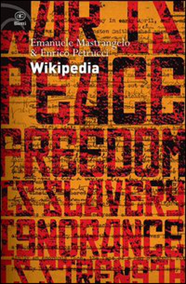 Wikipedia. L'enciclopedia libera e l'egemonia dell'informazione - Librerie.coop Wikipedia. L'enciclopedia libera e l'egemonia dell'informazione - Librerie.coop
