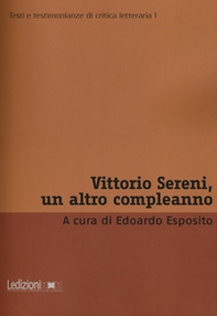 Vittorio Sereni, un altro compleanno - Librerie.coop