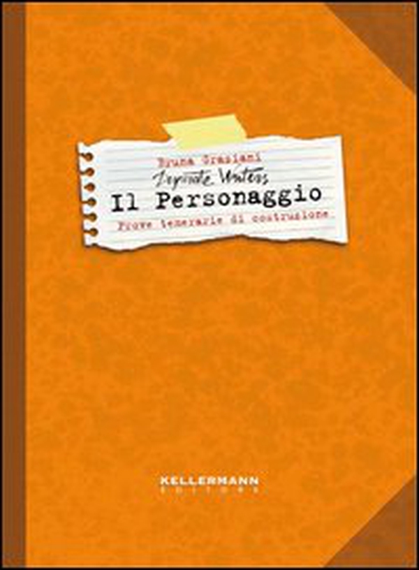 Il personaggio. Desperate writers. Prove temerarie di costruzione - Librerie.coop Il personaggio. Desperate writers. Prove temerarie di costruzione - Librerie.coop