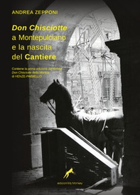 Don Chisciotte a Montepulciano e la nascita del Cantiere - Librerie.coop Don Chisciotte a Montepulciano e la nascita del Cantiere - Librerie.coop