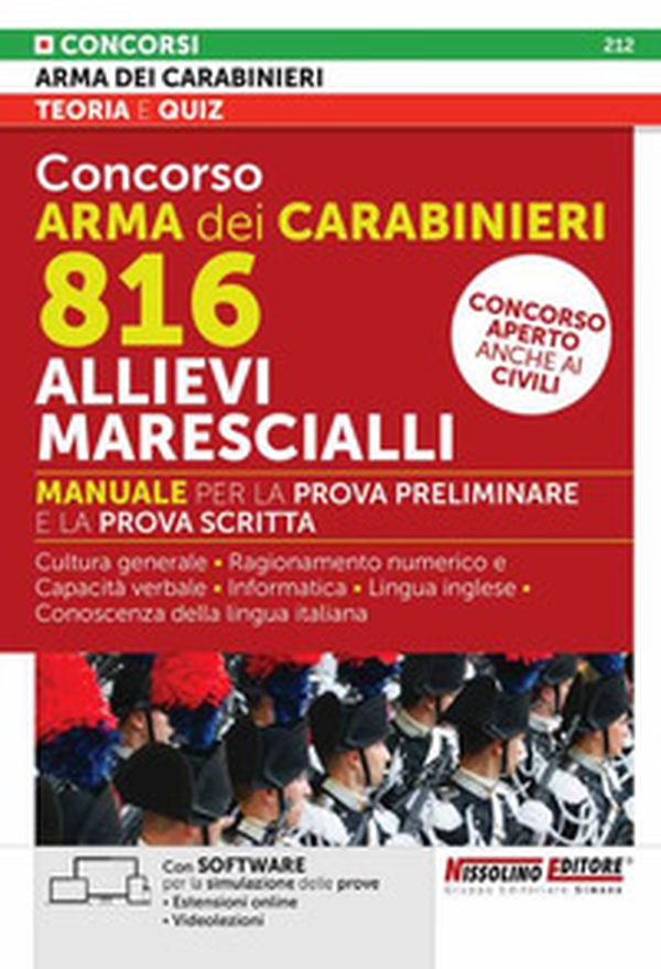 Concorso Arma dei Carabinieri 816 Allievi Marescialli. Manuale per la prova preliminare e la prova scirtta - Librerie.coop Concorso Arma dei Carabinieri 816 Allievi Marescialli. Manuale per la prova preliminare e la prova scirtta - Librerie.coop