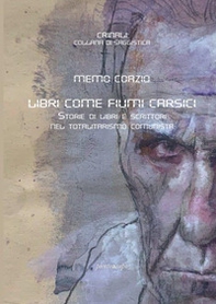 Libri come fiumi carsici. Storie di libri e scrittori nel totalitarismo comunista - Librerie.coop