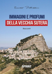 Immagini e profumi della vecchia Sutera - Librerie.coop