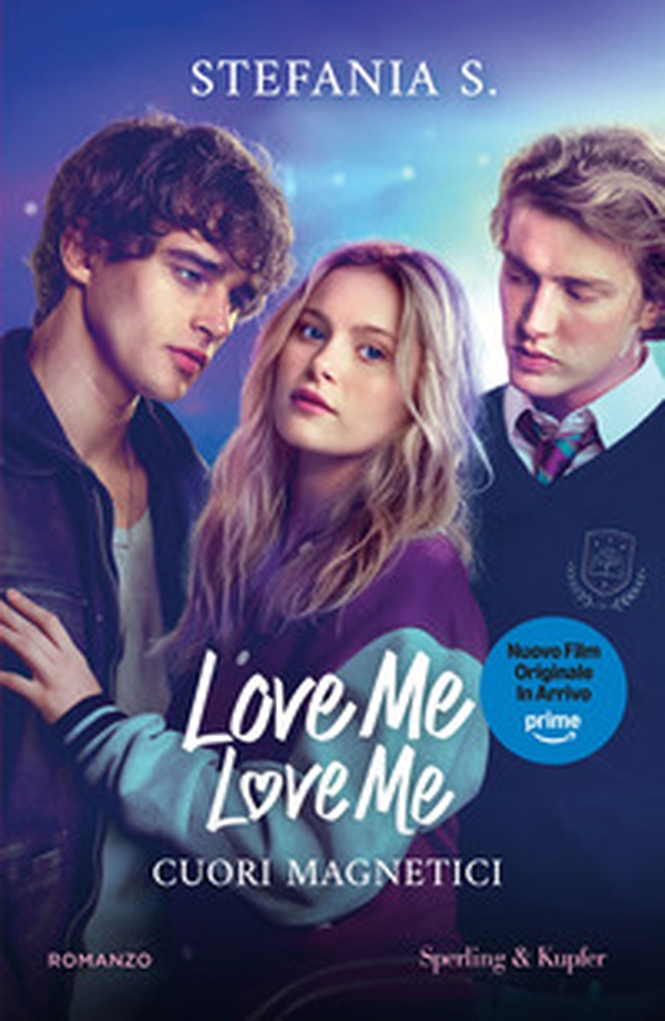 Cuori magnetici. Love me love me. Ediz. tie-in - Vol. 1 - Librerie.coop