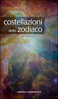 Costellazioni dello zodiaco. Carta astronomica - Librerie.coop