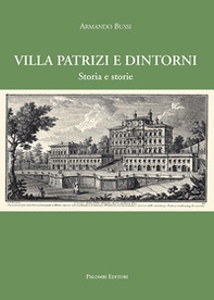 Villa Patrizi e dintorni. Storia e storie - Librerie.coop Villa Patrizi e dintorni. Storia e storie - Librerie.coop