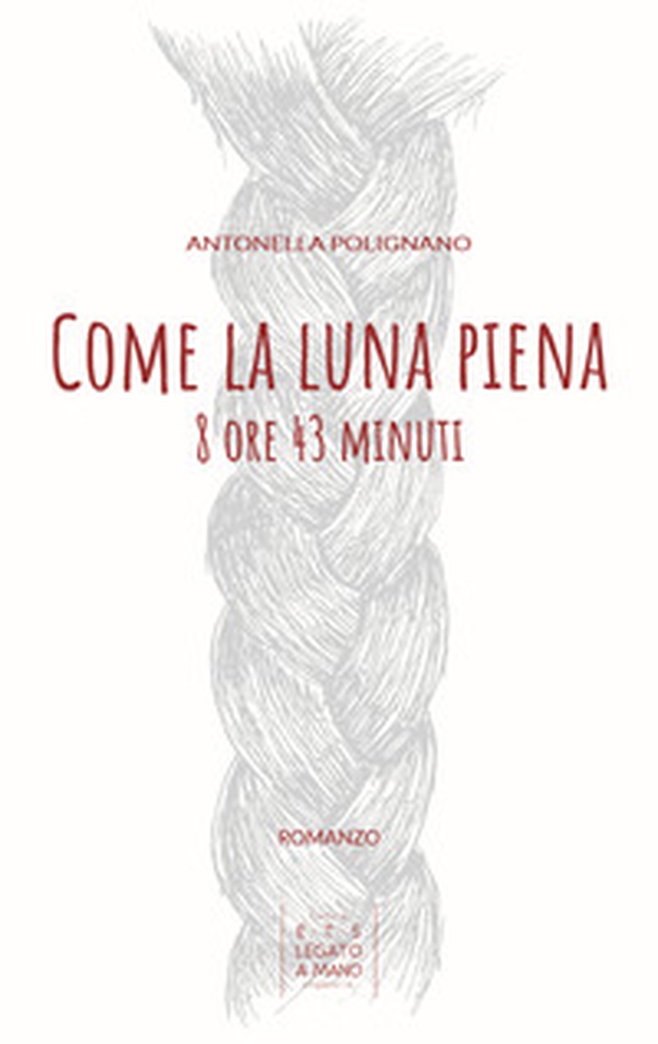 Come la luna piena. 8 ore e 43 minuti - Librerie.coop Come la luna piena. 8 ore e 43 minuti - Librerie.coop